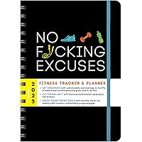 2023 No F*cking Excuses Fitness Tracker: 12-Month Planner to Crush Your Workout Goals & Get Shit Done Monthly (Thru December 2023) (Calendars & Gifts to Swear By) 2023 No F*cking Excuses Fitness Tracker: 12-Month Planner to Crush Your Workout Goals & Get Shit Done Monthly (Thru December 2023) (Calendars & Gifts to Swear By) Calendar