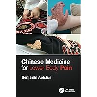 Chinese Medicine for Lower Body Pain Chinese Medicine for Lower Body Pain Kindle Hardcover Paperback