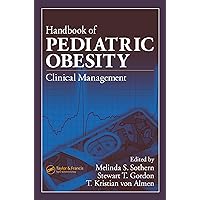 Handbook of Pediatric Obesity: Clinical Management Handbook of Pediatric Obesity: Clinical Management Kindle Hardcover
