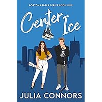 Center Ice (Boston Rebels Book 1) Center Ice (Boston Rebels Book 1) Kindle Paperback