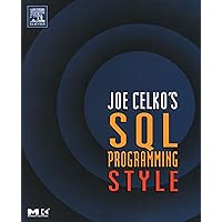 Joe Celko's SQL Programming Style (The Morgan Kaufmann Series in Data Management Systems) Joe Celko's SQL Programming Style (The Morgan Kaufmann Series in Data Management Systems) Paperback Kindle
