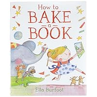 How to Bake a Book How to Bake a Book Hardcover