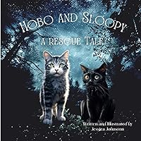 Hobo and Sloopy A Rescue Tale Hobo and Sloopy A Rescue Tale Paperback Kindle