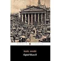 Capital : A Critique of Political Economy (Penguin Classics) (Volume 2) Capital : A Critique of Political Economy (Penguin Classics) (Volume 2) Paperback Audible Audiobook Kindle Hardcover