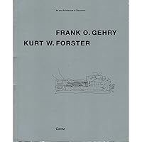 Frank O. Gehry, Kurt W. Forster Frank O. Gehry, Kurt W. Forster Paperback