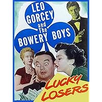 Lucky Losers - Leo Gorcey & The Bowery Boys