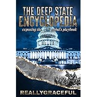The Deep State Encyclopedia: Exposing the Cabal's Playbook The Deep State Encyclopedia: Exposing the Cabal's Playbook Paperback Kindle
