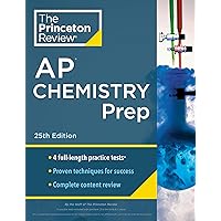 Princeton Review AP Chemistry Prep, 25th Edition: 4 Practice Tests + Complete Content Review + Strategies & Techniques (2024) (College Test Preparation)