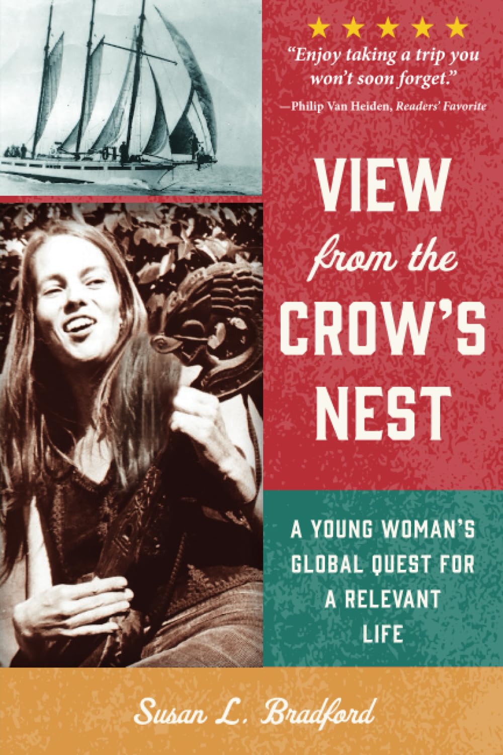 View From The Crow's Nest: A Young Woman's Global Quest for a Relevant Life
