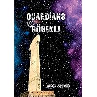 Guardians of Göbekli Guardians of Göbekli Paperback
