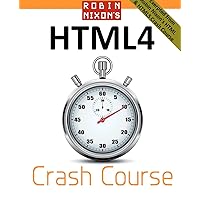 Robin Nixon's Html4 Crash Course: Learn Html the Quick and Easy Way Robin Nixon's Html4 Crash Course: Learn Html the Quick and Easy Way Paperback
