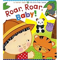 Roar, Roar, Baby!: A Karen Katz Lift-the-Flap Book (Karen Katz Lift-the-Flap Books) Roar, Roar, Baby!: A Karen Katz Lift-the-Flap Book (Karen Katz Lift-the-Flap Books) Board book