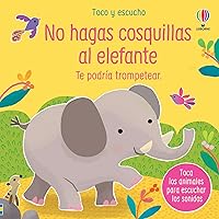 No hagas cosquillas al elefante No hagas cosquillas al elefante Board book