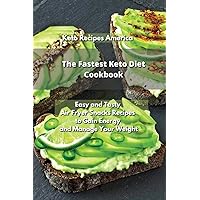 The Fastest Keto Diet Cookbook: Easy and Tasty Air Fryer Recipes to Gain Energy and Manage Your Weight The Fastest Keto Diet Cookbook: Easy and Tasty Air Fryer Recipes to Gain Energy and Manage Your Weight Paperback Hardcover