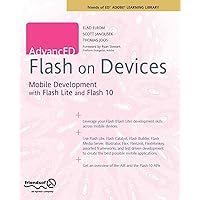 AdvancED Flash on Devices: Mobile Development with Flash Lite and Flash 10 (Friends of Ed Abobe Learning Library) AdvancED Flash on Devices: Mobile Development with Flash Lite and Flash 10 (Friends of Ed Abobe Learning Library) Paperback