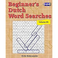 Beginner's Dutch Word Searches - Volume 1 (Dutch Edition)