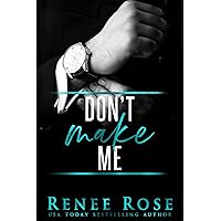 Don't Make Me: A Bad Boy Mafia Romance (Made Men Book 3) Don't Make Me: A Bad Boy Mafia Romance (Made Men Book 3) Kindle Paperback