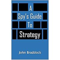 A Spy's Guide to Strategy (Kindle Single)