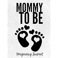 Mommy To Be: Pregnancy Journal - Memory Keepsake Book With Checklists, Guided Prompts and Diary Pages - Gender Neutral Cover and Interior Mommy To Be: Pregnancy Journal - Memory Keepsake Book With Checklists, Guided Prompts and Diary Pages - Gender Neutral Cover and Interior Hardcover Paperback