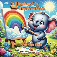 Elephant's Exploration: Cute Elephants to Color for Creativity Ages 3-12
