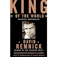 King of the World: Muhammad Ali and the Rise of an American Hero King of the World: Muhammad Ali and the Rise of an American Hero Paperback Kindle Hardcover Audio CD