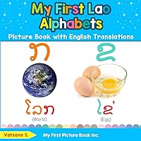 My First Lao Alphabets Picture Book with English Translations: Bilingual Early Learning & Easy Teaching Lao Books for Kids (Teach & Learn Basic Lao words for Children) My First Lao Alphabets Picture Book with English Translations: Bilingual Early Learning & Easy Teaching Lao Books for Kids (Teach & Learn Basic Lao words for Children) Paperback Hardcover