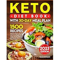Keto Diet Book with 30-Day Meal Plan: Delicious Recipes with Low Carb to Lose Weight, Quick & Easy Low-Carb Homemade Cooking, incl. Sides, Snacks, Desserts & More Keto Diet Book with 30-Day Meal Plan: Delicious Recipes with Low Carb to Lose Weight, Quick & Easy Low-Carb Homemade Cooking, incl. Sides, Snacks, Desserts & More Paperback