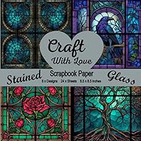 Scrapbook Paper Pad - Gothic Style Stained Glass Window Effects - Craft With Love - 8 x designs - 3 x single sided of each, 24 x sheets - large 8.5 x ... Decoupage, Collage, Mixed Media and more.
