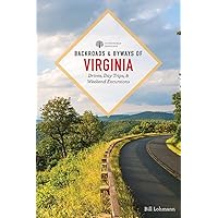 Backroads & Byways of Virginia: Drives, Day Trips, and Weekend Excursions Backroads & Byways of Virginia: Drives, Day Trips, and Weekend Excursions Paperback Kindle