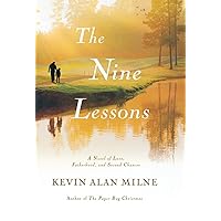 The Nine Lessons: A Novel of Love, Fatherhood, and Second Chances The Nine Lessons: A Novel of Love, Fatherhood, and Second Chances Hardcover Kindle
