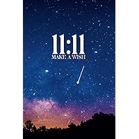 11:11 Make A Wish Notebook Journal: Shooting Star | Night Sky | Manifesting | Dreams | Goals | Lined | Writing | Write In | Note Taking | Journaling | ... | Soft Cover | Unique | 160 Pages | 6x9
