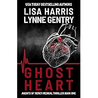 Ghost Heart: A Medical Thriller (Agents Of Mercy Book 1) Ghost Heart: A Medical Thriller (Agents Of Mercy Book 1) Kindle Paperback Hardcover