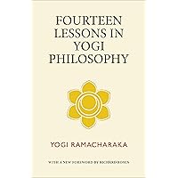 Fourteen Lessons in Yogi Philosophy Fourteen Lessons in Yogi Philosophy Paperback Kindle
