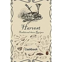 Harvest: Traditional 1800s Recipes