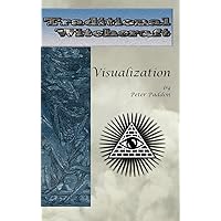 Traditional Witchcraft: Visualization: Simple Exercises to Develop Your Visualization Skills Traditional Witchcraft: Visualization: Simple Exercises to Develop Your Visualization Skills Kindle Paperback