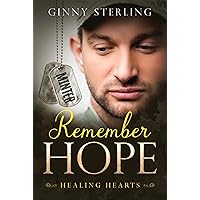 Remember Hope: A Second-Chance (Amputee) Military Romance (Healing Hearts) Remember Hope: A Second-Chance (Amputee) Military Romance (Healing Hearts) Kindle Audible Audiobook Paperback