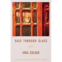 Said Through Glass: Poems Said Through Glass: Poems Paperback