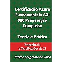 Certificação Azure Fundamentals AZ-900 Preparação Completa: Teoria e Prática: Último programa de 2024 (Portuguese Edition) Certificação Azure Fundamentals AZ-900 Preparação Completa: Teoria e Prática: Último programa de 2024 (Portuguese Edition) Kindle Hardcover Paperback
