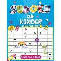 Sudoku für Kinder im Alter von 9-12 Jahren: Lustige Dekorationen und keine Frustrationen bei den Lösungen (German Edition)