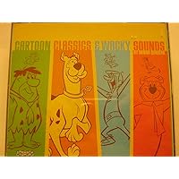 Cartoon Classics and Wacky Sounds by Hanna Barbera Cartoon Classics and Wacky Sounds by Hanna Barbera Audio CD