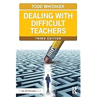 Dealing with Difficult Teachers, Third Edition (Eye on Education Books)