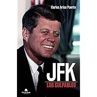 JFK: Los culpables (Spanish Edition) JFK: Los culpables (Spanish Edition) Kindle Paperback