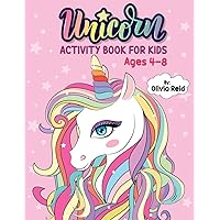 Unicorn Activity Book for Kids Ages 4-8: A Fun and Beautiful Magical Unicorn Workbook of Mazes, Coloring, Dot To Dot, Word Search and More!