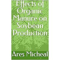 Effects of Organic Manure on Soybean Production