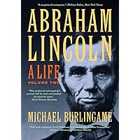 Abraham Lincoln: A Life (Volume 2) Abraham Lincoln: A Life (Volume 2) Paperback Kindle