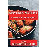 Kínversk Matlist: Ævintýri í Nám og Njóti (Icelandic Edition)