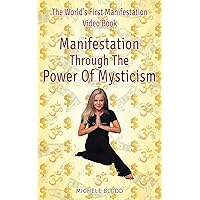Manifestation Through The Power Of Mysticism Manifestation Through The Power Of Mysticism Paperback Audible Audiobook Kindle