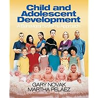Child and Adolescent Development: A Behavioral Systems Approach Child and Adolescent Development: A Behavioral Systems Approach Paperback