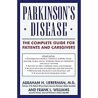 Parkinson's Disease: The Complete Guide for Patients and Caregivers Parkinson's Disease: The Complete Guide for Patients and Caregivers Paperback