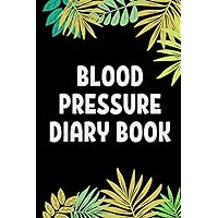 Blood Pressure Diary Book: Large Print One Year Blood Pressure Log book for High Blood Pressure